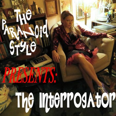 Paranoid Style/Interrogator