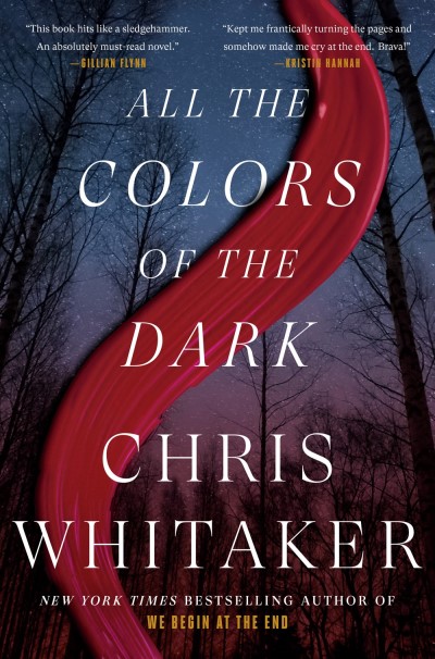 Chris Whitaker/All the Colors of the Dark