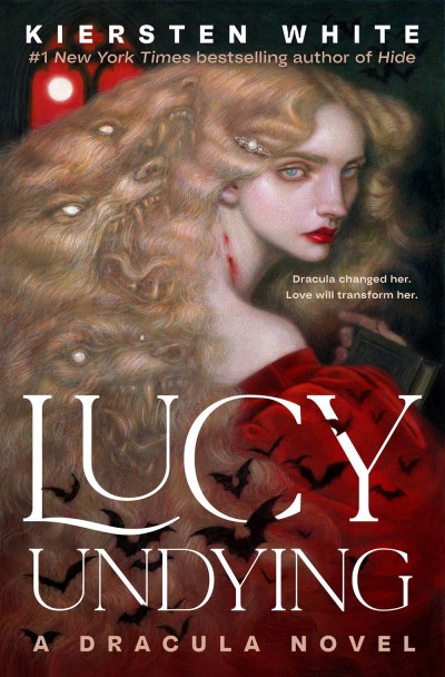 Kiersten White/Lucy Undying@ A Dracula Novel