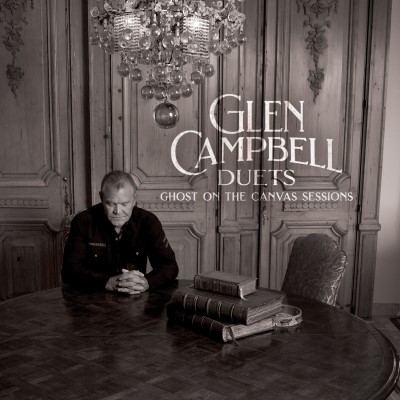 Glen Campbell/Glen Campbell Duets: Ghost On The Canvas Sessions