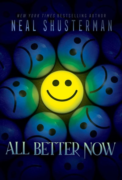 Neal Shusterman/All Better Now