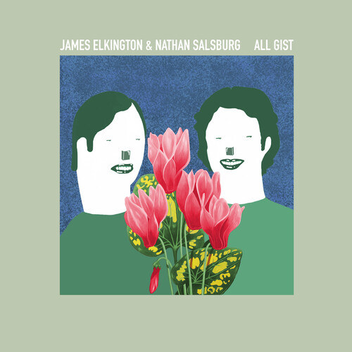 James Elkington & Nathan Salsburg/All Gist