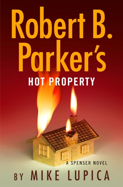Mike Lupica/Robert B. Parker's Hot Property