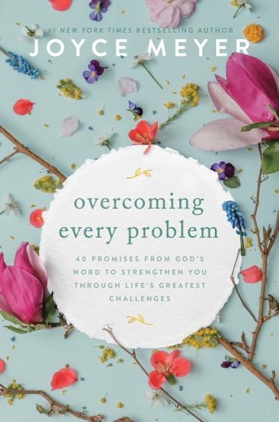 Joyce Meyer/Overcoming Every Problem@ 40 Promises from God's Word to Strengthen You Thr