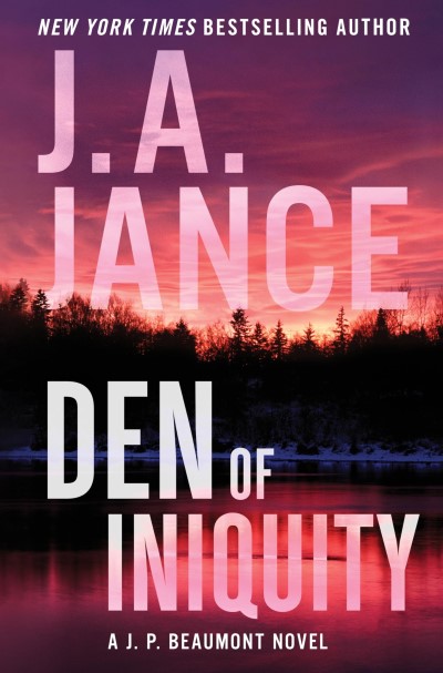 J. A. Jance/Den of Iniquity@A J. P. Beaumont Novel