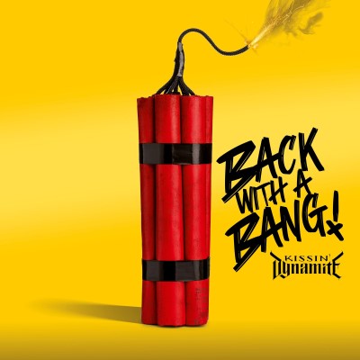Kissin Dynamite/Back With A Bang