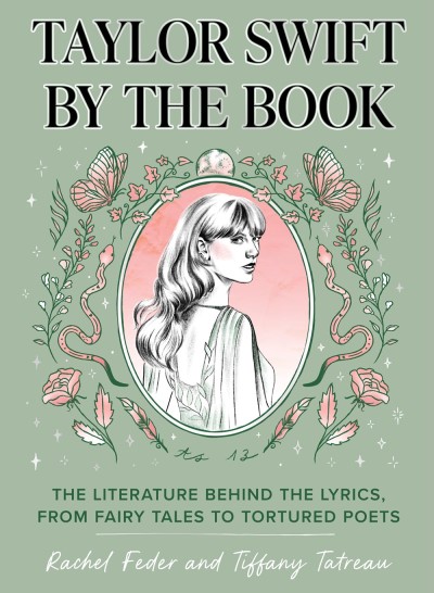 Rachel Feder/Taylor Swift by the Book@ The Literature Behind the Lyrics, from Fairy Tale