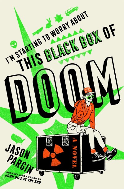 Jason Pargin/I'm Starting to Worry about This Black Box of Doom