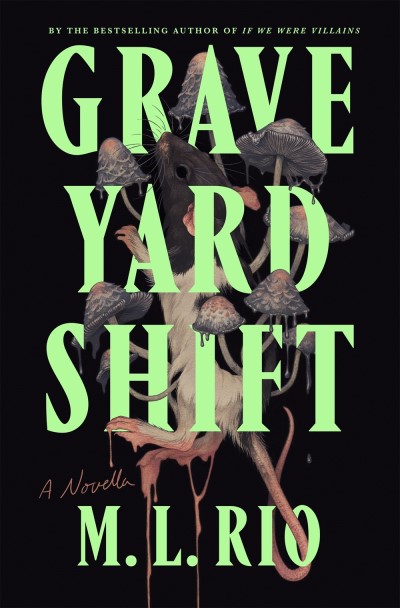 M. L. Rio/Graveyard Shift@ A Novella