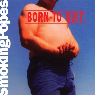 Smoking Popes/Born to Quit (PINK & WHITE "SUNBURN" VINYL)