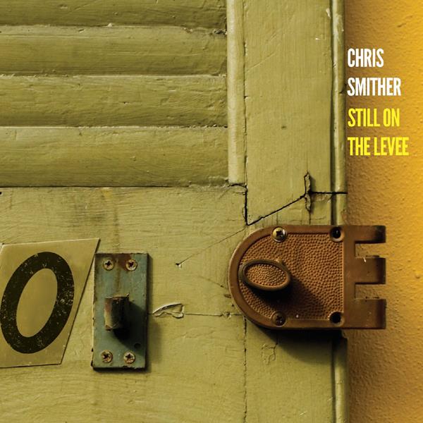 Chris Smither/Still On The Levee@2CD
