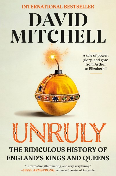 David Mitchell/Unruly@ The Ridiculous History of England's Kings and Que