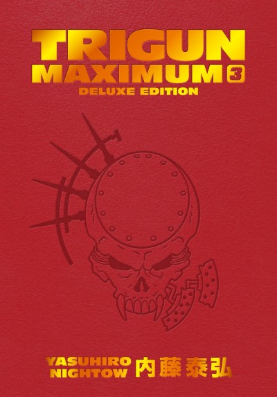 Yasuhiro Nightow/Trigun Maximum Deluxe Edition Volume 3