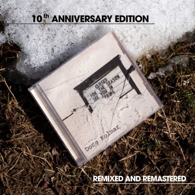 Kolmar,Doug/Closed for the Season (10th Anniversary Edition)@Local