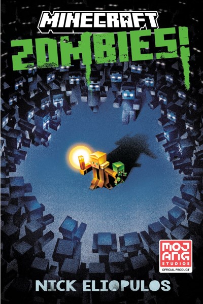 Nick Eliopulos/Minecraft: Zombies!@An Official Minecraft Novel