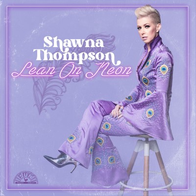 Shawna Thompson/Lean On Neon