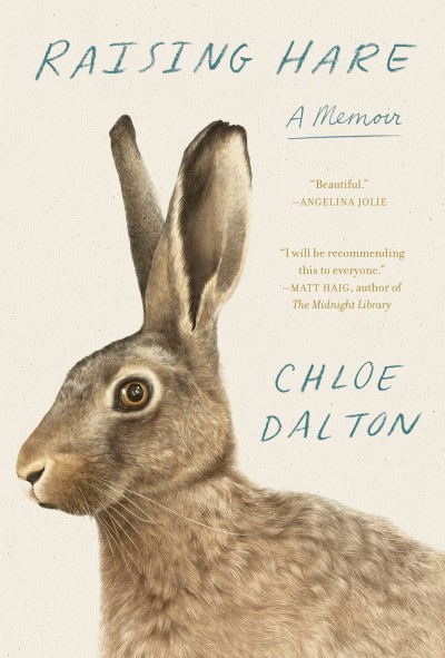 Chloe Dalton/Raising Hare@ A Memoir