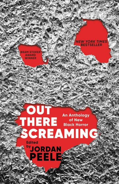 Jordan Peele/Out There Screaming@ An Anthology of New Black Horror