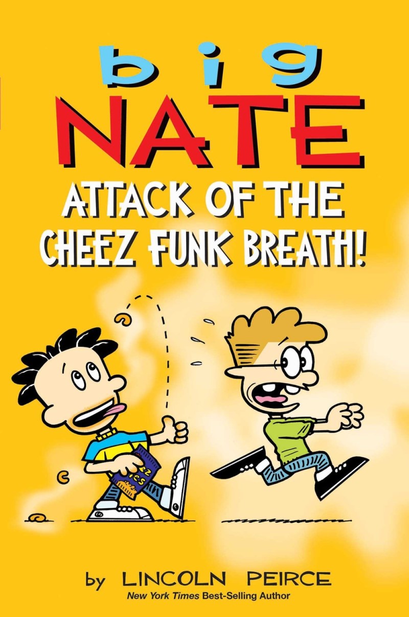 Lincoln Peirce/Big Nate: Attack of the Cheez Funk Breath@Volume 32