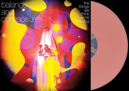 Balance & Composure/The Things We Think We're Missing (Pink Vinyl)