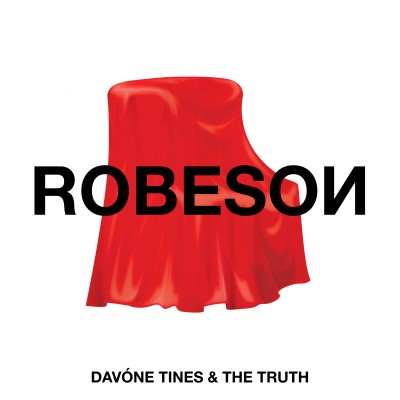 Davóne Tines & The Truth/Robeson