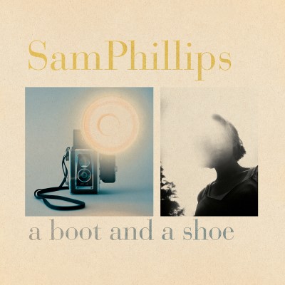 Sam Phillips/A Boot & A Shoe