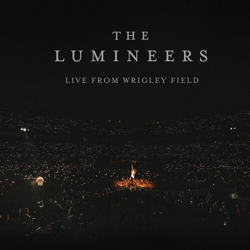 The Lumineers/Live From Wrigley Field