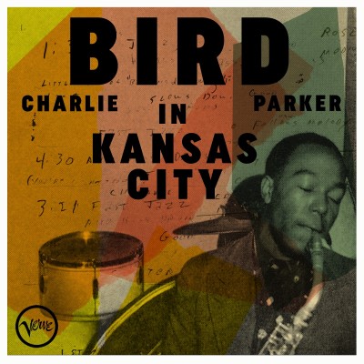 Charlie Parker/Bird In Kansas City