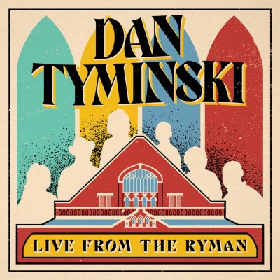 Dan Tyminski/Dan Tyminski: Live From The Ryman