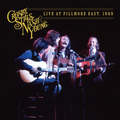 Crosby, Stills, Nash & Young/Live At Fillmore East, 1969