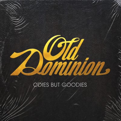 Old Dominion/Odies But Goodies@3LP