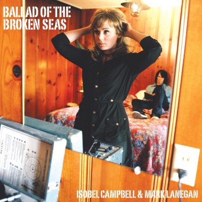 Isobel Campbell & Mark Lanegan/Ballad of The Broken Seas (2024 Reissue)