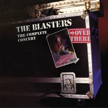 The Blasters/Over There: Live at The Venue London 1982, The Complete Concert@Black Friday RSD Exclusive / Ltd. 1500 USA@2LP