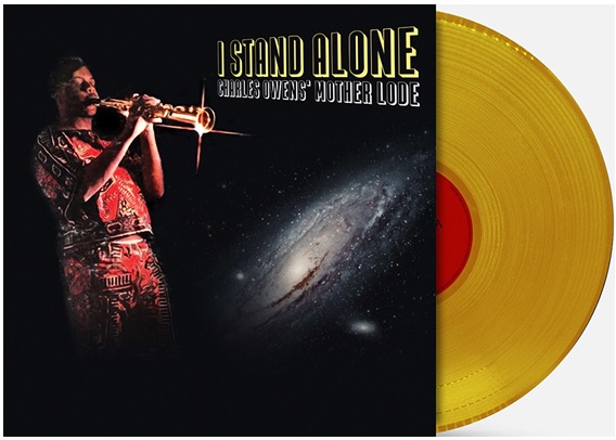 Charles Owens' Mother Lode/I Stand Alone (Yellow Vinyl)