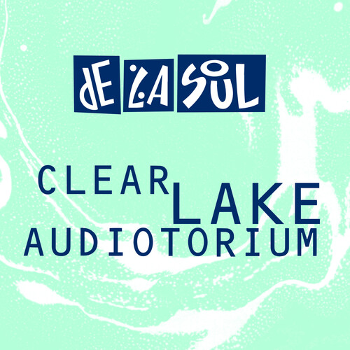 De La Soul/Clear Lake Audiotorium