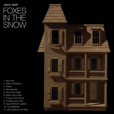 Jason Isbell/Foxes In The Snow (Indie Exclusive Lower Pricing)