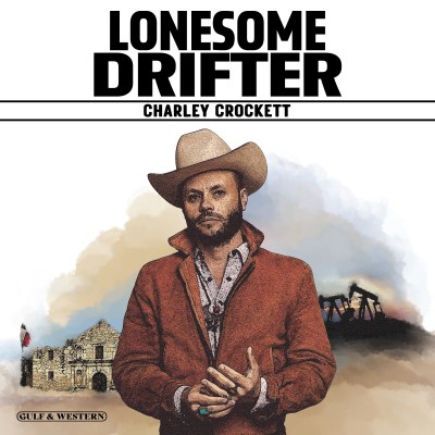 Charley Crockett/Lonesome Drifter