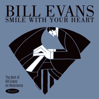 Bill Evans/Smile With Your Heart: The Best of Bill Evans on Resonance