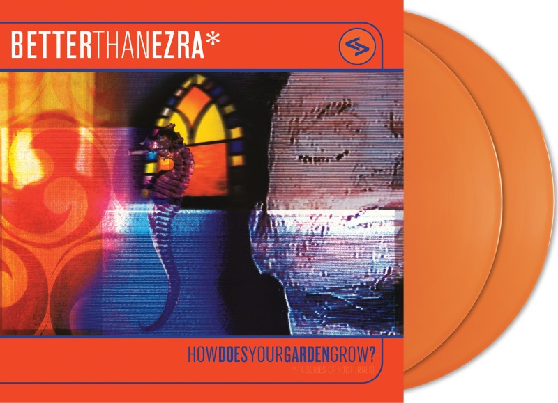 Better Than Ezra/How Does Your Garden Grow? (Orange Crush Vinyl)@RSD Exclusive / Ltd. 1800 USA@2LP