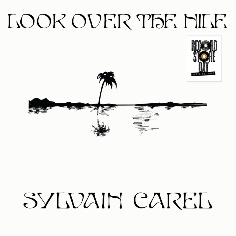 Sylvain Carel/Sylvain Carel- Look Over The Nile@RSD Exclusive / Ltd. 1000 USA