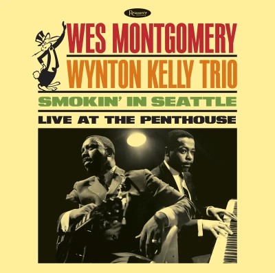 Wes Montgomery/Wynton Kelly Trio/Smokin’ In Seattle: Live At The Penthouse@RSD Exclusive / Ltd. 1500 USA@180g