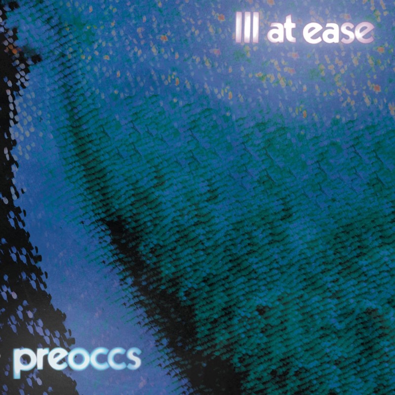 Preoccupations/Ill At Ease