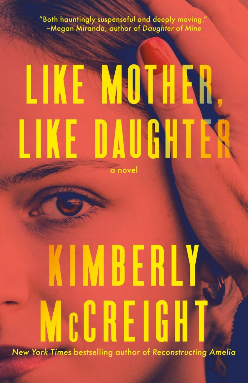 Kimberly McCreight/Like Mother, Like Daughter@A Novel