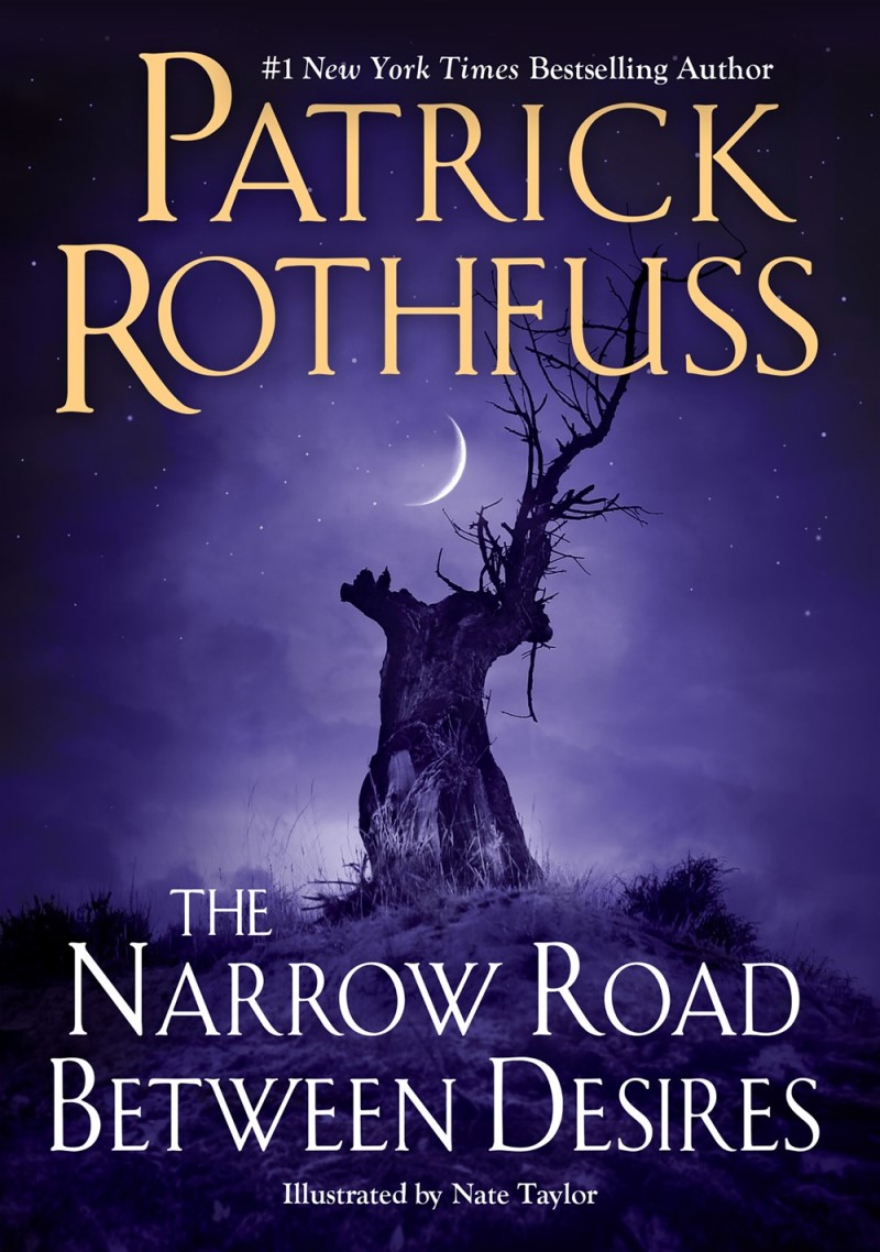 Patrick Rothfuss/The Narrow Road Between Desires