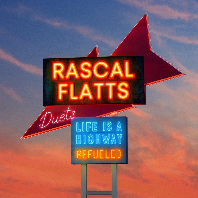 Rascal Flatts/Life Is A Highway: Refueled Duets