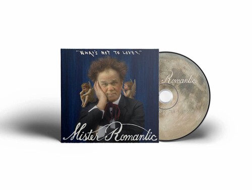 Mister Romantic/What's Not to Love?