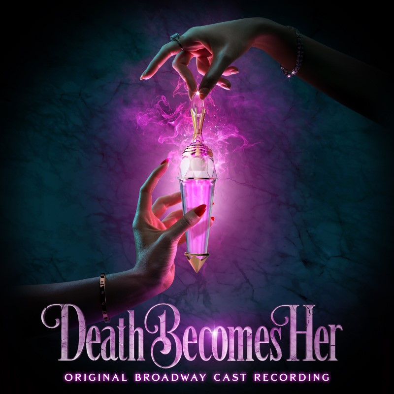 Death Becomes Her/Original Broadway Cast Recording