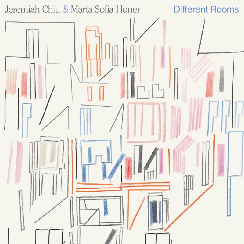 Jeremiah Chiu & Marta Sofia Honer/Different Rooms
