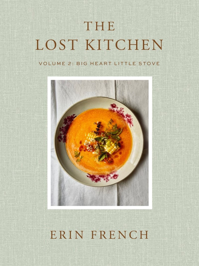Erin French/The Lost Kitchen Volume 2@ Big Heart Little Stove