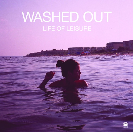 Washed Out/Life of Leisure (Indie Exclusive Color Vinyl)